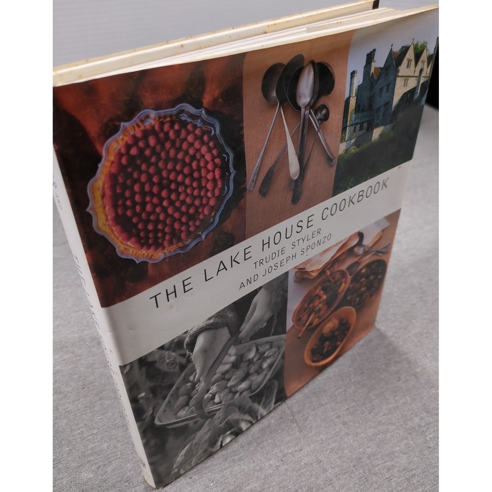 The Lake House Cookbook Trudie Styler Joseph Sponzo 1999 First American Edition‎